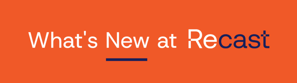 Orange graphic with white text that says What's New at Recast