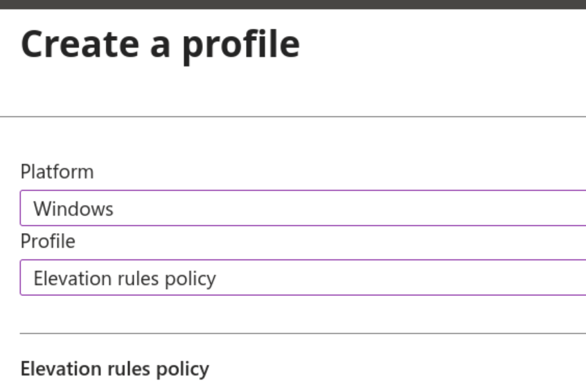 Endpoint Privilege Management - Profile creation