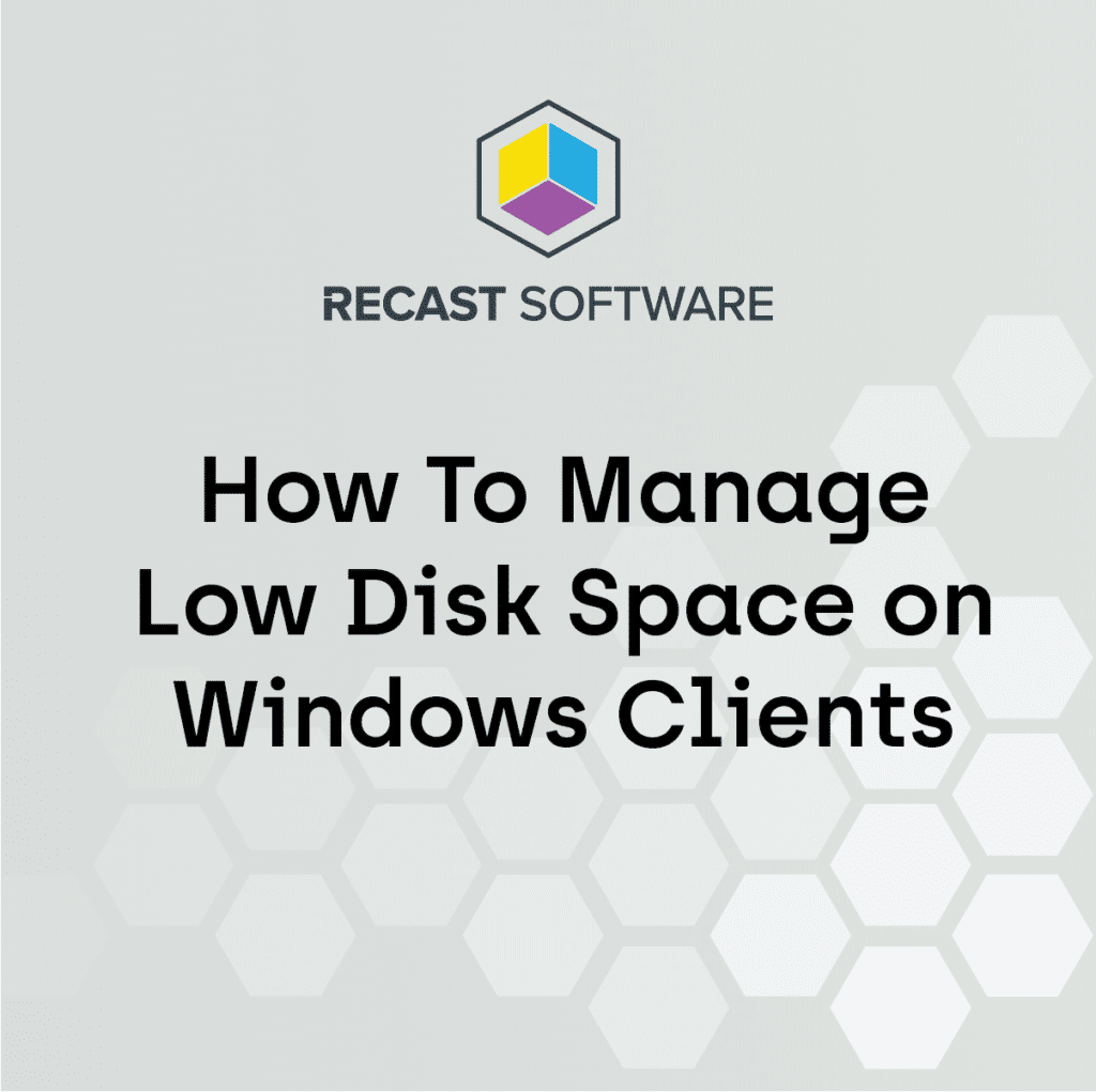 Managing Low Disk Space on Windows Clients
