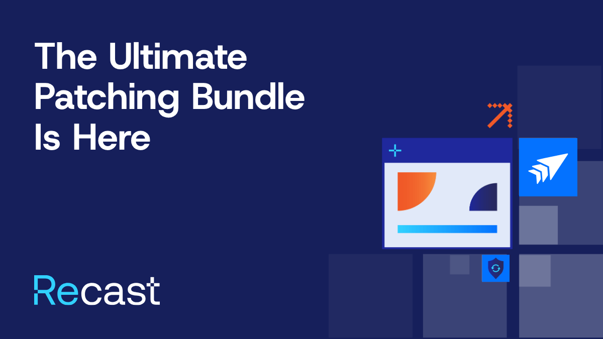 Recast Responds to Customer Needs for Rapid Patching with New Product Bundle
